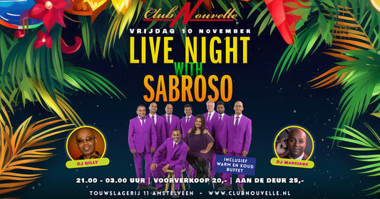 Live Night with SABROSO: Een onvergetelijke avond in Club Nouvelle!