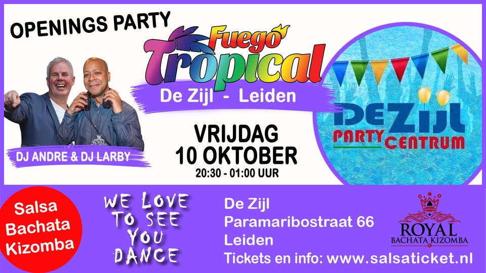 ✨ Fuego Tropical LEIDEN – Openingsfeest @De Zijl! ✨