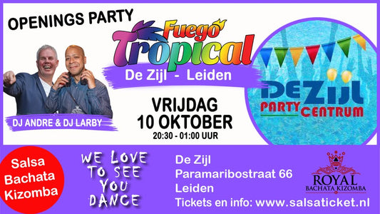 ✨ Fuego Tropical LEIDEN – Openingsfeest @De Zijl! ✨